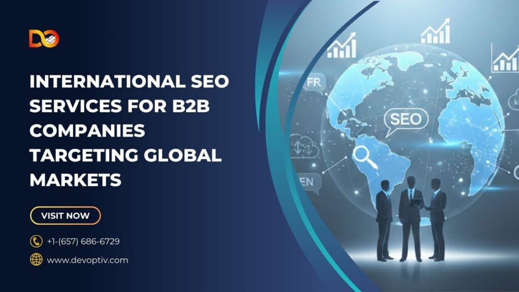 International SEO Services for B2B Companies Targeting Global Markets
